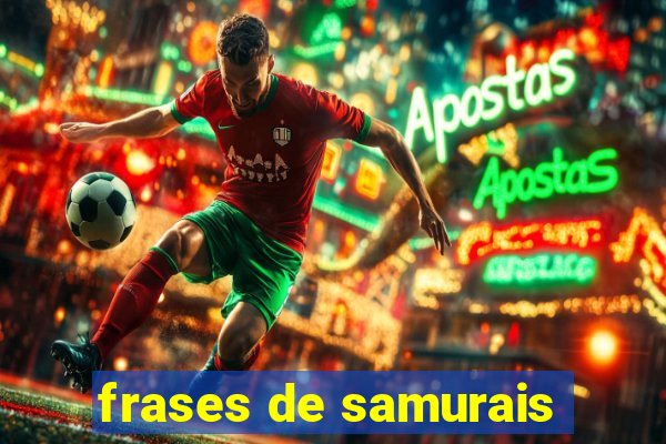 frases de samurais